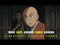 What Goes Around Comes Around – A Beautiful Story of Karma #anime