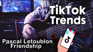 Pascal Letoublon - Friendship | TIKTOK | full guitar cover