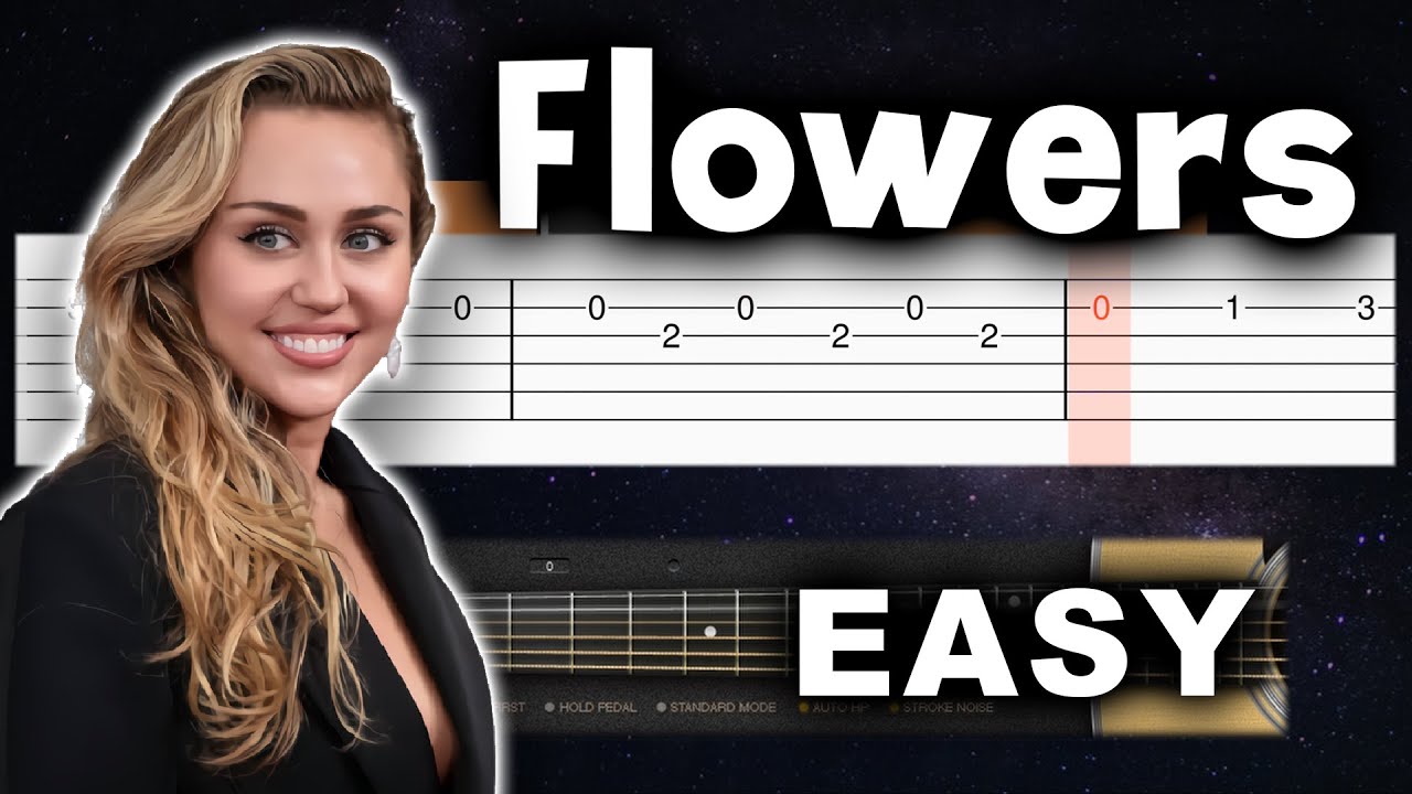 Miley Cyrus - Flowers - EASY Guitar tutorial (TABS AND CHORDS) Miley Cyrus - Flowers - EASY Guitar tutorial (TABS AND CHORDS)