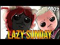 LAZY SUNDAY - The Binding Of Isaac: Repentance Ep. 807