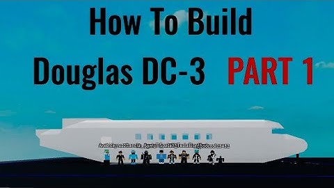 How To Build DC-3 on (Plane Crazy) Roblox Part 1