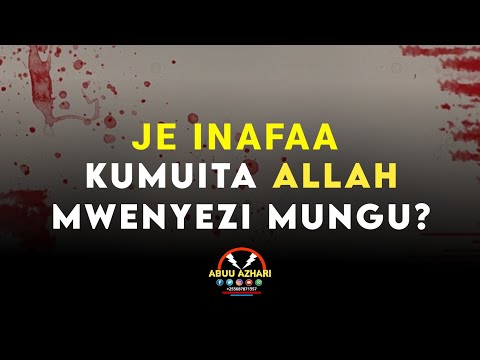 Video: Je! Inafaa Kumwamini Mungu