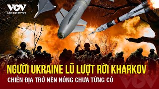 Toàn cảnh Quốc tế trưa 12\/5: Ukraine vội vã sơ tán người dân Kharcov khi báo động cao ở chiến tuyến