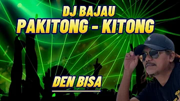 LAGU BAJAU TERBARU DEN BISA DJ PAKITONG KITONG