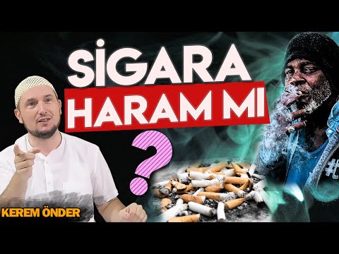 SİGARA İÇMEK HARAM MI?/ Kerem Önder