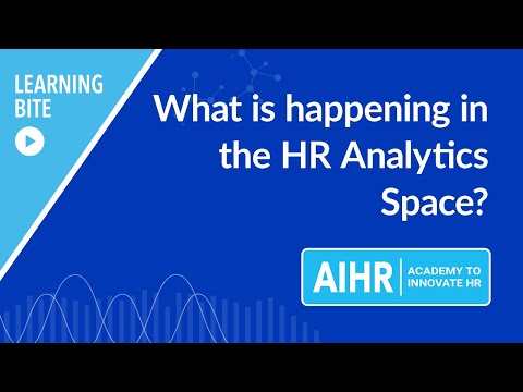 What is happening in the HR Analytics space? | AIHR Learning Bite