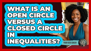 What Is An Open Circle Versus A Closed Circle In Inequalities?