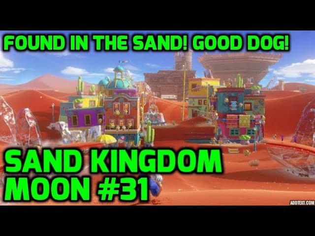 Sand Kingdom Power Moon 31 - Found in the Sand! Good Dog! - Super Mario  Odyssey Guide - IGN