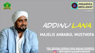 ADDINU LANA - HABIB SYECH | MAJELIS AHBAABUL MUSTHOFA | BESERTA LIRIK DAN LATINNYA