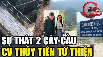 Bà Con Ngã Ngửa Sự thật về 2 cây cầu ca sĩ Thủy Tiên từ thiện ở Nghệ An