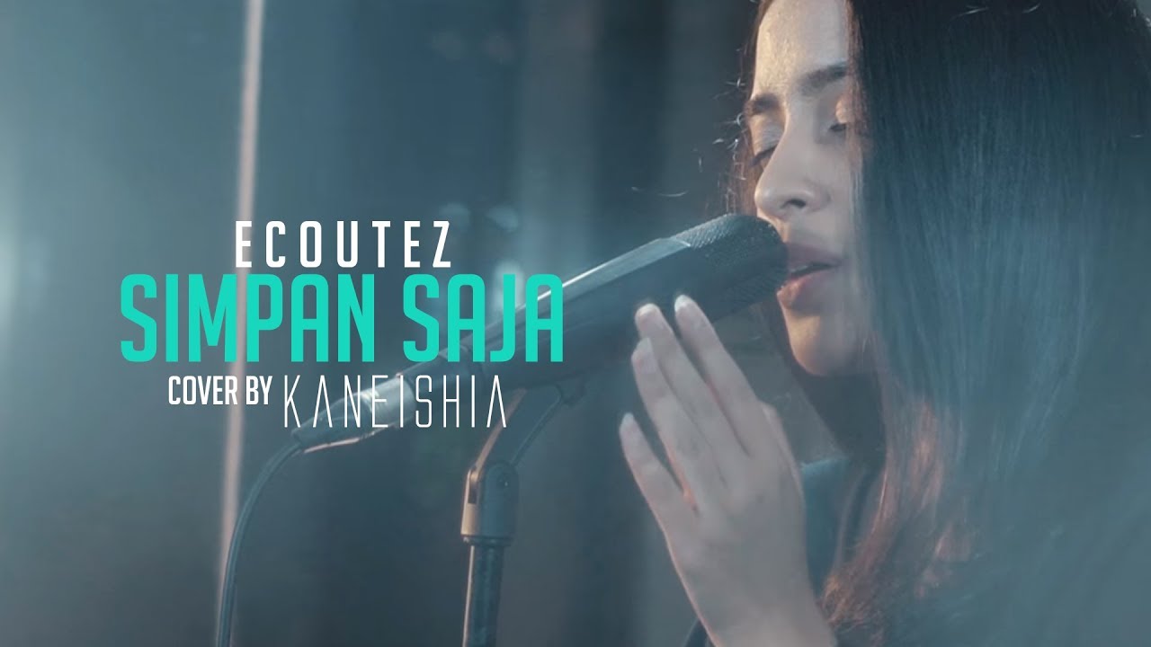 Ecoutez -  Simpan Saja (Cover Live by Kaneishia Yusuf)