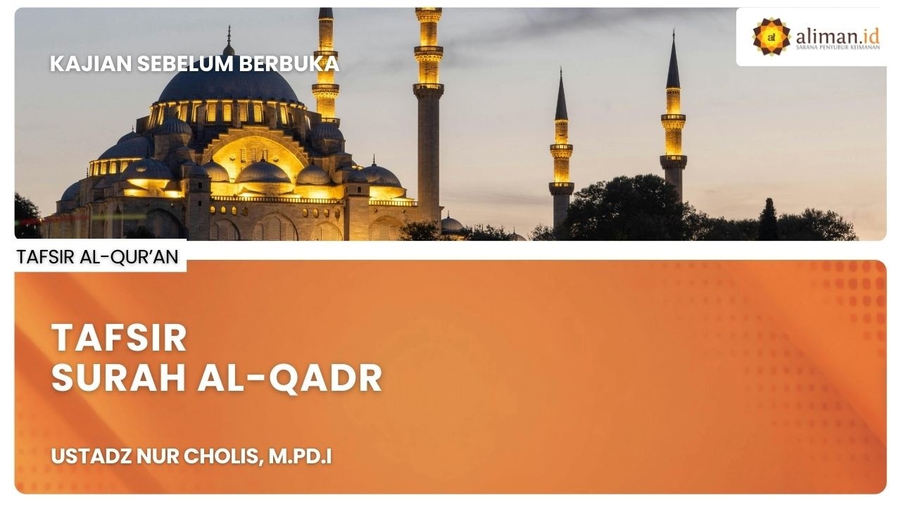 LIVE Spesial Ramadhan | Ustadz Nur Cholis, M.Pd.I - Tafsir Al-Qur'an