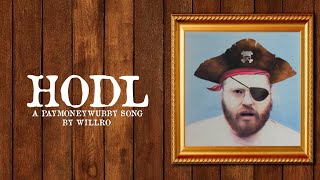 willro - HODL (a paymoneywubby song)