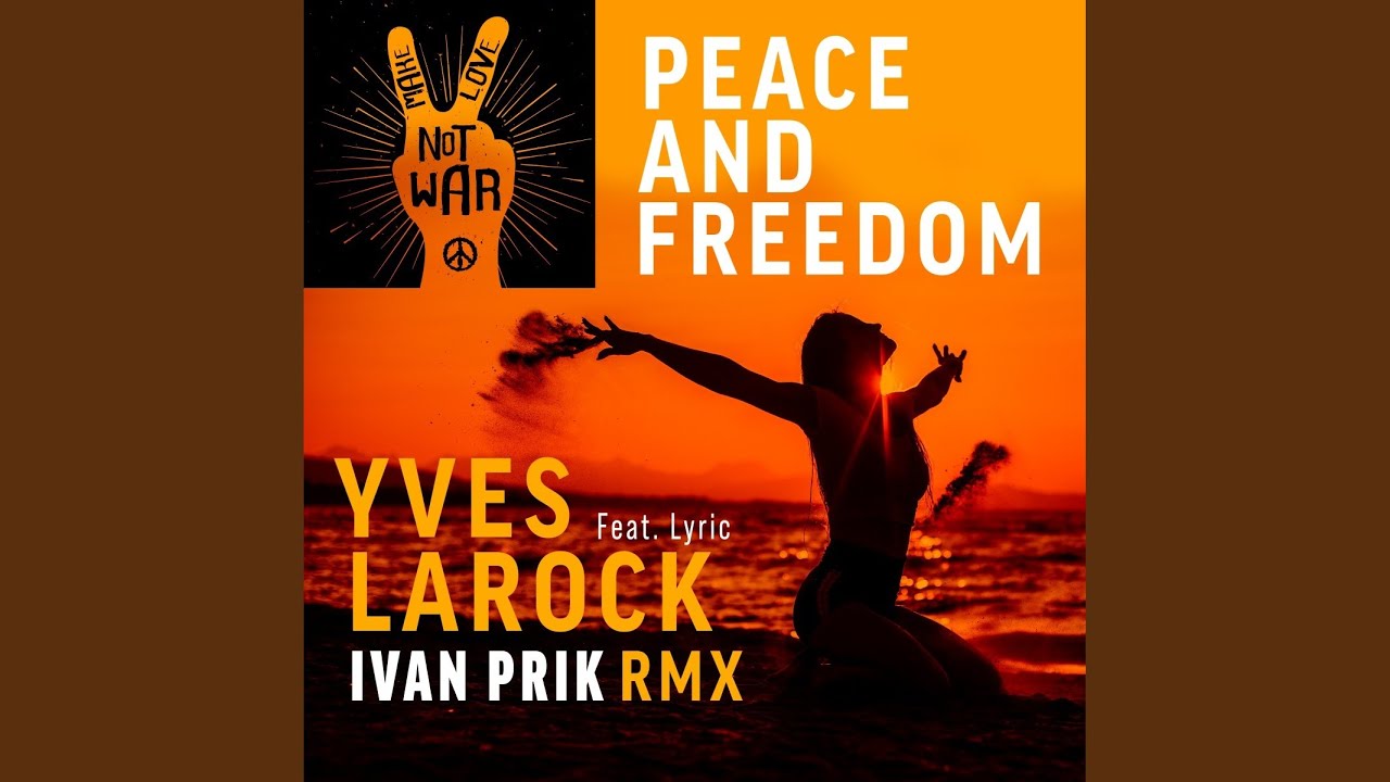 Peace & Freedom (Ivan Prik Marina RMX)