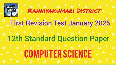 12th Std First Revision Test Jan 2025 Computer Science Question paper Kanniyakumari District ✨👍🏿