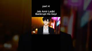 jab Amir Ladki Bankrupt Ho Gayi #short#anime #manga