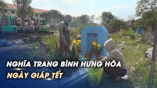 Tâm sự ở Nghĩa trang Bình Hưng Hòa dịp giáp tết, trước ngày thành công viên