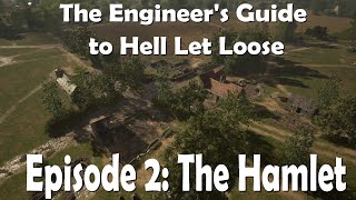The Engineer's Guide to Hell Let Loose | Episode 2 | The Hamlet