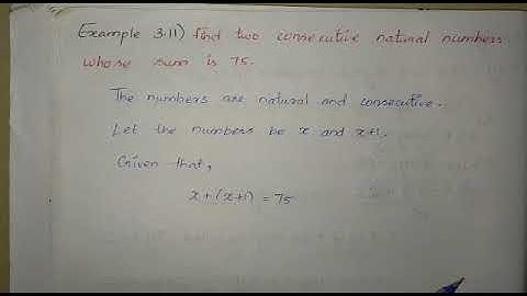 Example 3.11) Find two consecutive natural numbers whose sum is 75.