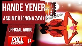 Hande Yener - Aşkın Dili ( Nona Zayi ) - ( Official Audio )