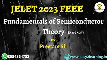 Fundamentals of Semiconductor Theory (Part-03) | Jelet 2023 FEEE | By Preetam Sir
