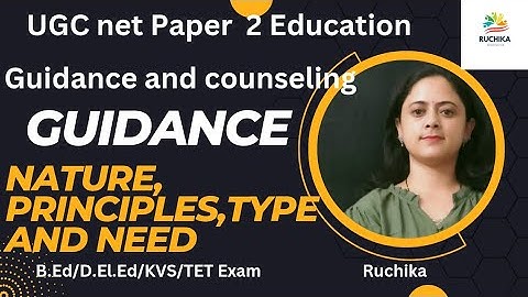 UGC Net 📚GUIDANCE AND COUNSELLING l 🥳 Nature, Principles Types #ugcnet  l B.Ed l D.El.Ed by Ruchika