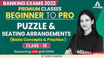 Beginner to Pro | Banking Exam 2022 | Puzzle and Seating Arrangements Class 10 by Sona Sharma