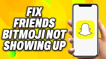 How To Fix Snapchat Friends Bitmoji Not Showing Up (2025) - Quick Fix