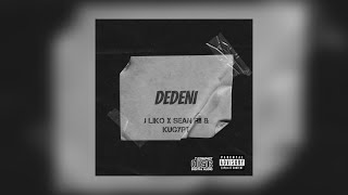 J Liko ft Sean Rii & Kugypt - Dedeni (Official Audio)