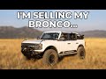 I'm selling my Bronco!