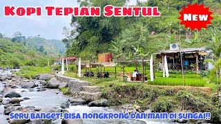 KOPI TEPIAN SENTUL || Bisa Nongkrong Sambil Main di Sungai, SERU BANGET‼️