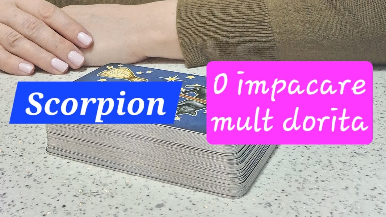 💧SCORPION - De aceasta impacare au nevoie mai multe persoane decat crezi