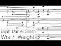 Elijah Daniel Smith - Wraith Weight (2021)