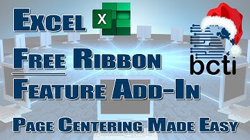 Microsoft Excel - Center on Page for the Ribbon (FREE Add-In)