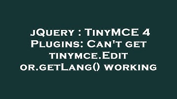 jQuery : TinyMCE 4 Plugins: Can