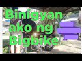 Binigyan ako ng Bigbike