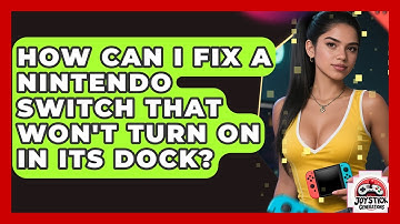 How Can I Fix A Nintendo Switch That Won