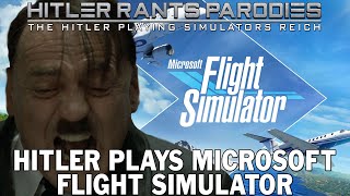 Hitler plays Microsoft Flight Simulator