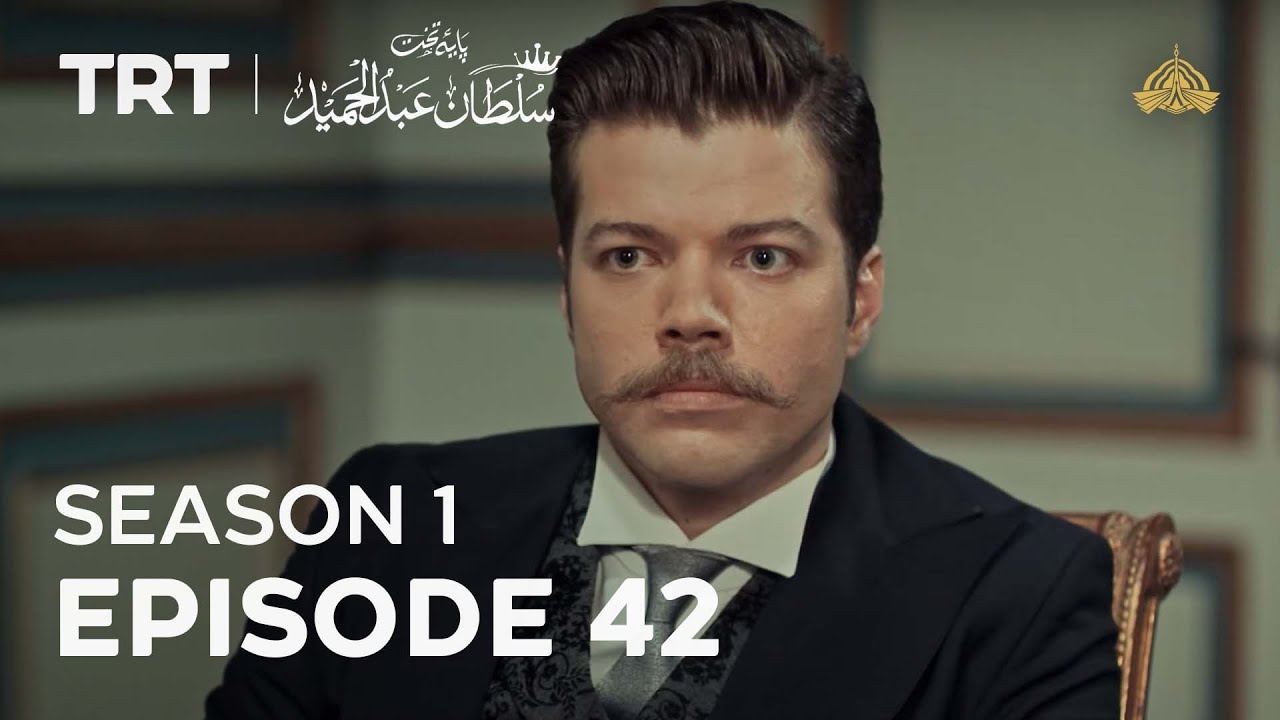 Payitaht Sultan Abdulhamid (Urdu dubbing by PTV) | Season 1 | Episode 42