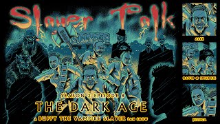 The Dark Age | S02E08 | Slayer Talk | Buffy the Vampire Slayer