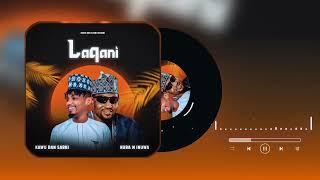 Lakani Official Audio Kawu Dan Sarki Nura M Inuwa