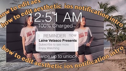 how to edit aesthetic ios notification intro (how to remove watermark on kinemaster)