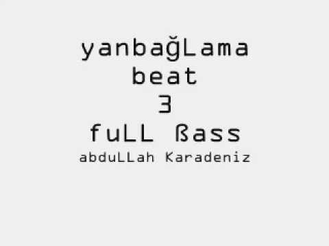 yanbağLama Beat 3 FuLL bass [a.k]