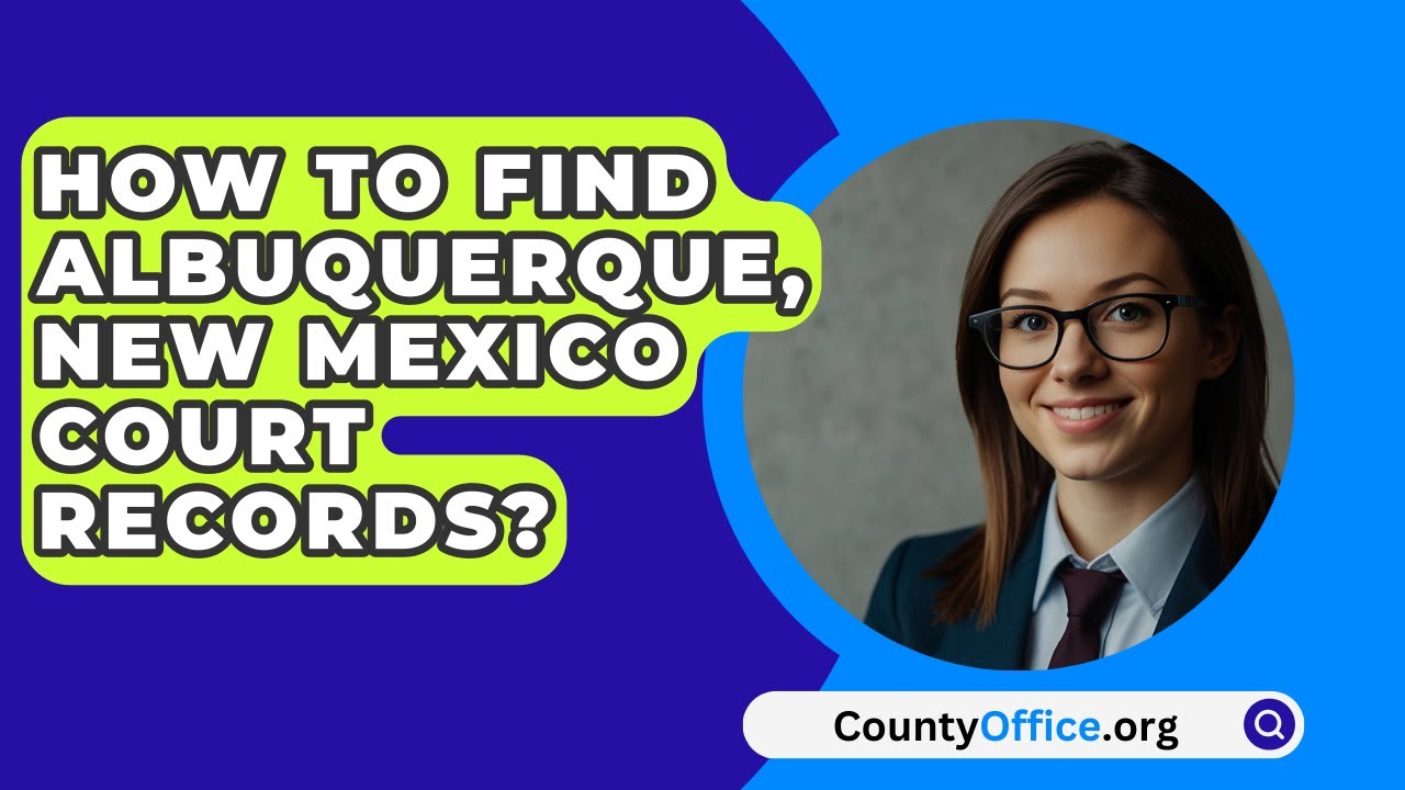 How To Find Albuquerque New Mexico Court Records? CountyOffice org How To Find Albuquerque New Mexico Court Records? CountyOffice org