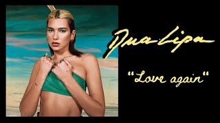 Dua Lipa - Love Again (Audio)