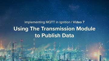 Using the MQTT Transmission Module to Publish Data