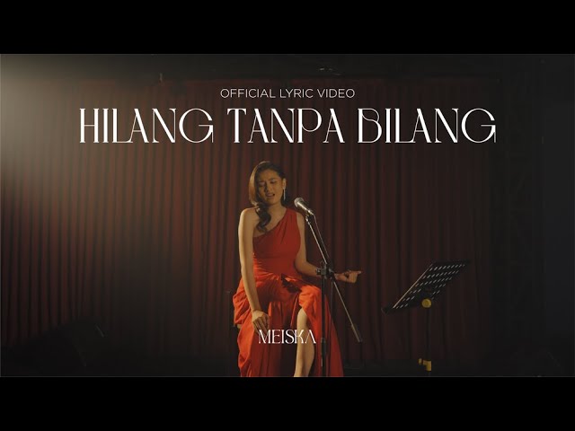 Meiska - Hilang Tanpa Bilang (Official Lyric Video) class=