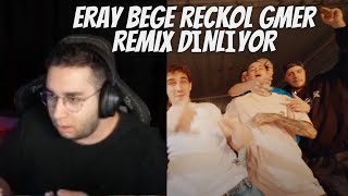ERAY BEGE RECKOL GMER REMIX DİNLİYOR Resimi