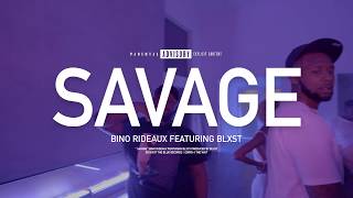 Bino Rideaux & Blxst " Savage " ( Music Video )