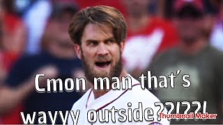 Bryce Harper Rage Compilation PT.1